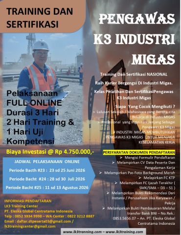 Garansi Karier Melejit di Industri Migas Ikuti Training & Sertifikasi Pengawas K3 Migas BNSP
